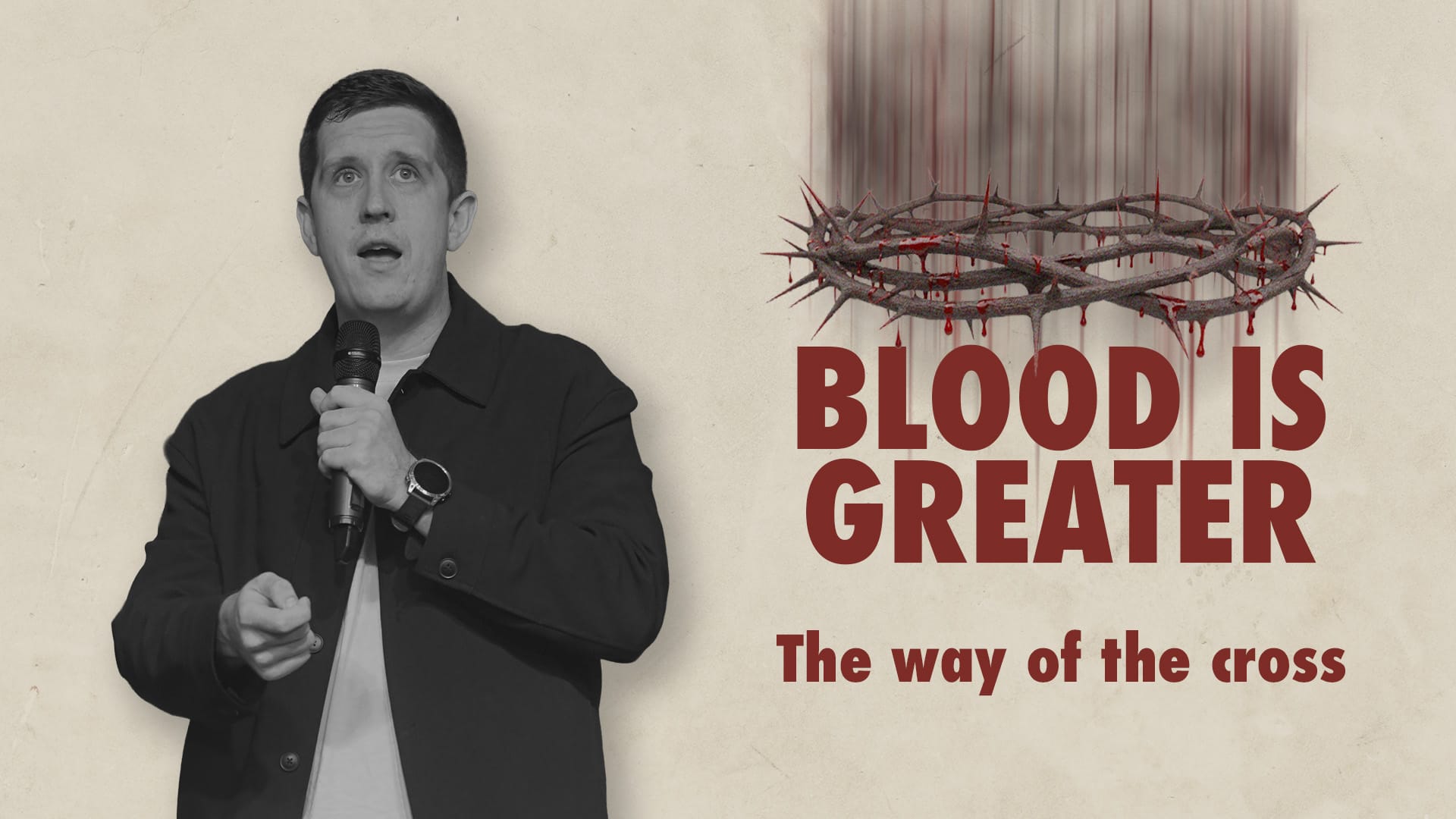 Pastor Josh speaking into a microphone, positioned next to a graphic of a crown of thorns dripping with blood. The text on the right reads "BLOOD IS GREATER" in large red letters, with "The way of the cross" written in a smaller font below it.