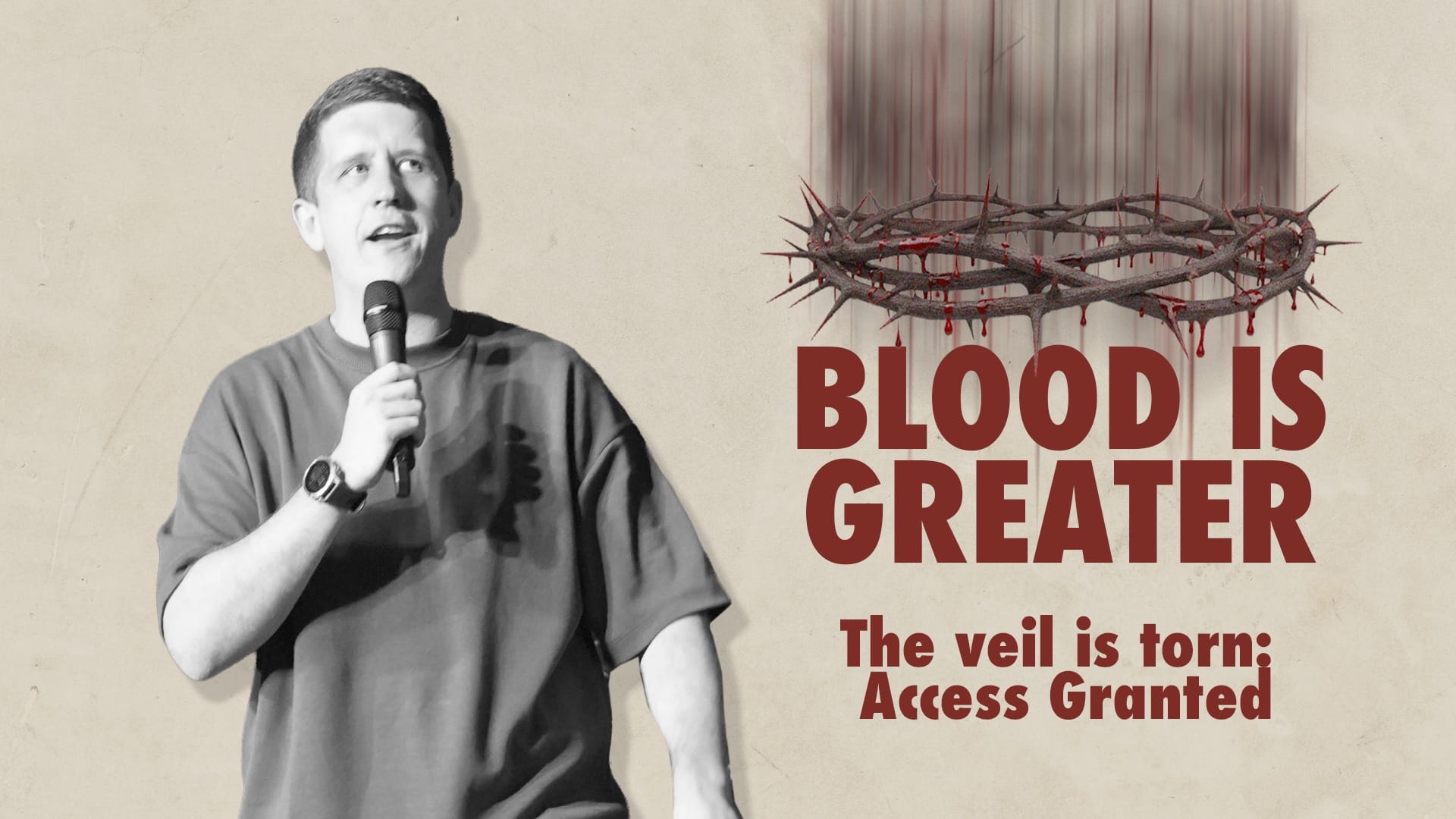 A medium shot of Pastor Josh Cooke speaking during a church service. He is on the left, holding a microphone and looking upward with an expectant expression. On the right, large bold text reads "BLOOD IS GREATER" above the subtitle "The veil is torn; Access Granted". Above the text is a graphic illustration of a crown of thorns with blood dripping from it. The background is a neutral, textured beige.